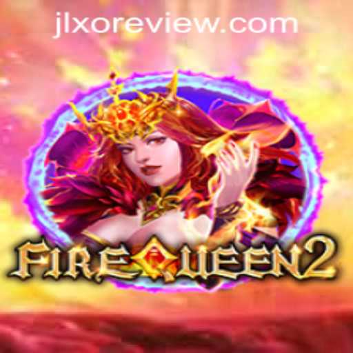 Unraveling the Mystique of FireQueen2 in the JLXO App Review